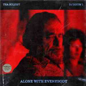Tha Soloist & DJ Rhum1 - Alone With Everybody
