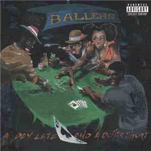 The Ballers - A Day Late And A Dollar Short