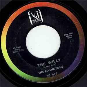 The Rivingtons - Just Got To Be More / The Willy
