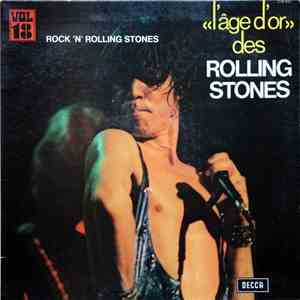 The Rolling Stones - «L'âge D'or» Des Rolling Stones - Vol. 18 - Rock 'N' Rolling Stones