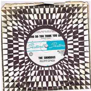 The Shindogs - Who Do You Think You Are