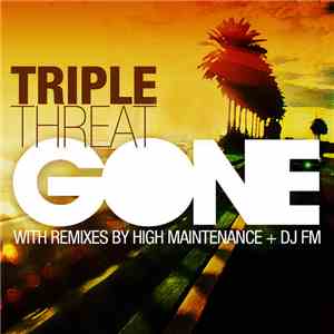 Triple Threat  - Gone!