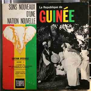 Various - Sons Nouveaux D'Une Nation Nouvelle - La République de Guinée Edition