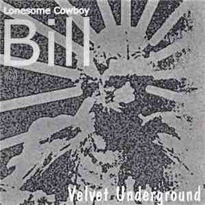 Velvet Underground - Lonesome Cowboy Bill