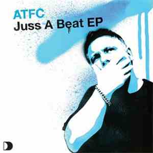 ATFC - Juss A Beat EP