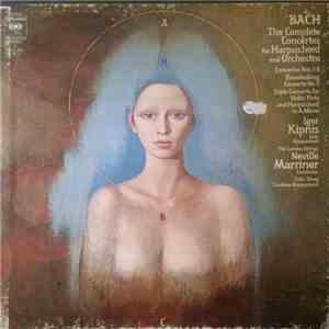 Bach - Igor Kipnis, The London Strings, Neville Marriner - The Complete Concertos For Harpsicord And Orchestra