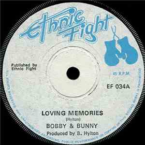 Bobby & Bunny, Ethnic Fight Band - Loving Memories / Memory Rocker