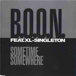 B.O.O.N. Feat. XL-Singleton - Sometime Somewhere