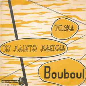Bouboul - Tsy Maintsy Mandeha / Veloma