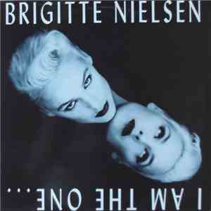 Brigitte Nielsen - I Am The One... Nobody Else
