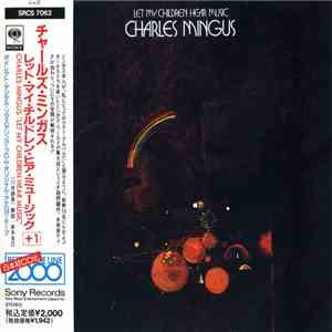 Charles Mingus - Let My Children Hear Music