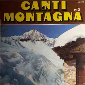 Coro Alpino Nives Di Premana - Canti Di Montagna No. 2