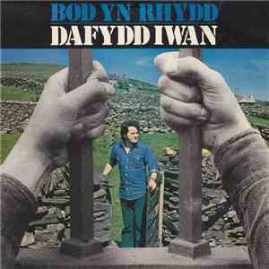 Dafydd Iwan - Bod Yn Rhydd