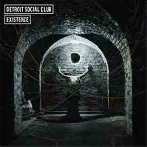 Detroit Social Club - Existence