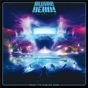 Dr Living Dead! - Crush the Sublime Gods