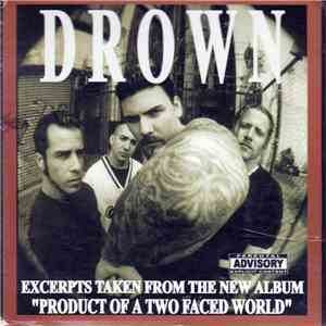 Drown - Excerpts Taken From The New Album "Product Of A Two Faced World"