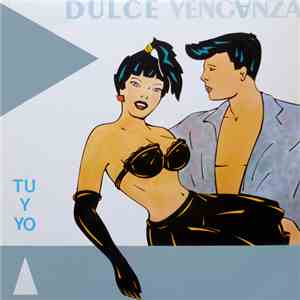 Dulce Venganza - Tu Y Yo