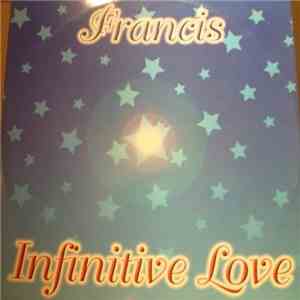 Francis - Infinitive Love
