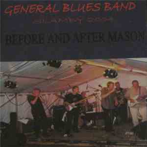 General Blues Band - Slamby 2004 - Before And After Mason