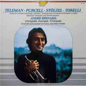 Georg Philipp Telemann, Henry Purcell, Gottfried Heinrich Stölzel, Giuseppe Torelli, André Bernard, Jean-Pierre Wallez, Ensemble Instrumental De France - Concertos & Sonate Pour Trompette & Orchestre À Cordes
