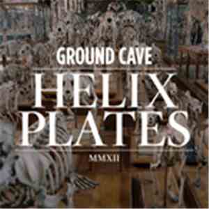 Ground Cave - Helix Plates