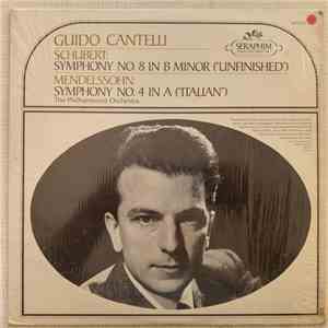 Guido Cantelli Conducting The Philharmonia Orchestra, Schubert, Mendelssohn - Schubert: Symphony No. 8 In B Minor "Unfinished" / Mendelssohn: Symphony No. 4 In A Major - "Italian"