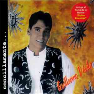 Guillermo Davila - Sencillamente...