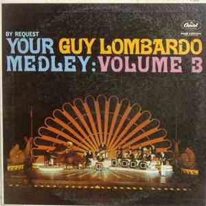 Guy Lombardo And His Royal Canadians - By Request Your Guy Lombardo Medley: Volume 3