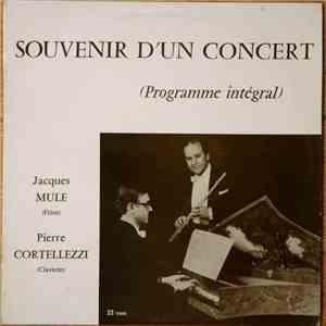 Jacques Mule, Pierre Cortellezzi, Georg Friedrich Händel, Jean-Marie Leclair, Michel Blavet, Johann Sebastian Bach - Souvenir D'un Concert (programme Intégral)