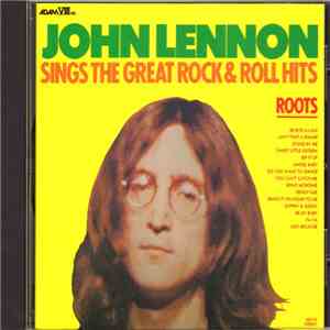 John Lennon - Roots : Sings The Great Rock & Roll Hits
