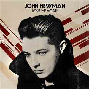 John Newman  - Love Me Again