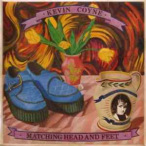 Kevin Coyne - Matching Head And Feet