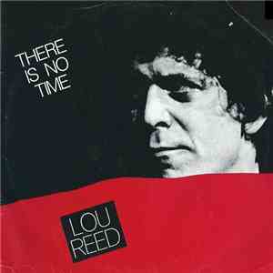 Lou Reed - There Is No Time