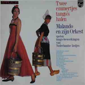 Malando En Zijn Orkest - Twee Emmertjes Tango's Halen