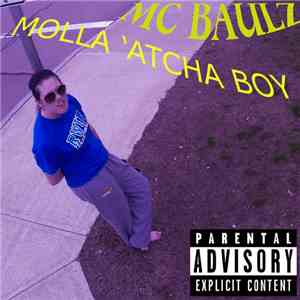 MC BAULZ - Molla 'Atcha Boy