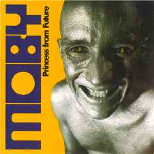 Moby - Princess From Future