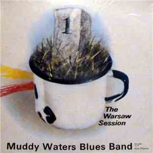 Muddy Waters Blues Band - The Warsaw Session 1