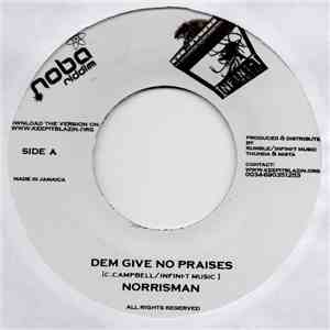 Norrisman / Ti Polo Sound - Dem Give No Praises / Comme Des Potes