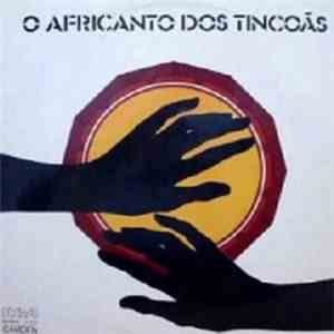 Os Tincoãs - O Africanto Dos Tincoãs
