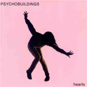 Psychobuildings - Hearts