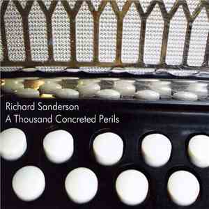 Richard Sanderson  - A Thousand Concreted Perils
