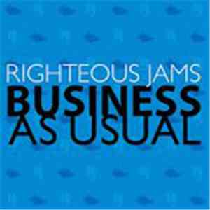 Righteous Jams - Business As Usual