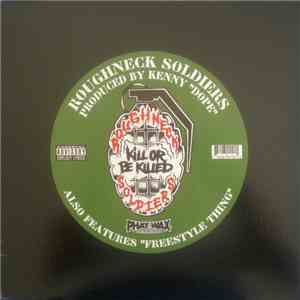 Roughneck Soldiers - Kill Or Be Killed / Freestyle Thing