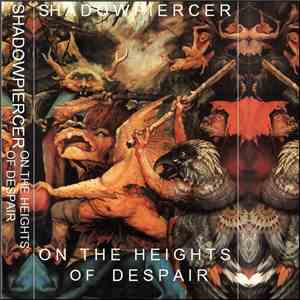 Shadowpiercer - On the Heights of Despair