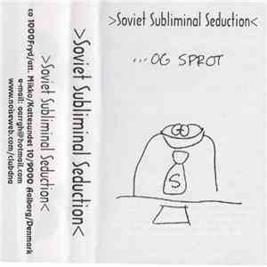 Soviet Subliminal Seduction - ...Og Sprot