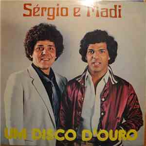 Sérgio E Madi - Um Disco D'Ouro