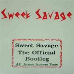 Sweet Savage - The Official Bootleg - All Areas Access Pass