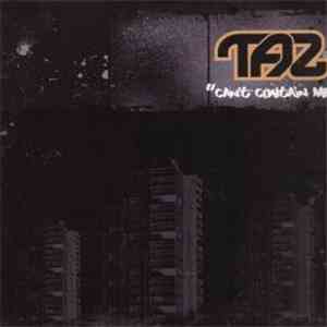 Taz  - Can't Contain Me