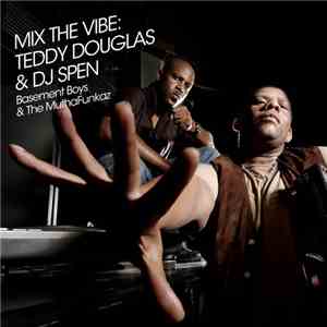 Teddy Douglas / DJ Spen - Mix The Vibe