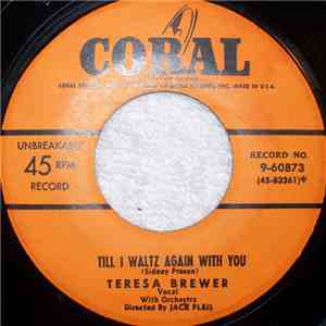 Teresa Brewer - Till I Waltz Again With You / Hello Bluebird